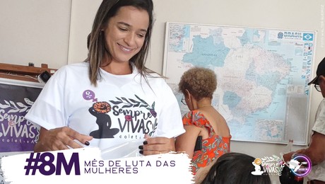 Março, mês de Luta das Mulheres. ColetivA Sempre Vivas