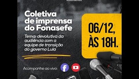 Condsef/Fenadsef e entidades avaliam reunião com Equipe de Transição para o Governo Lula 06/12/2022